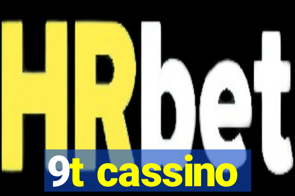 9t cassino